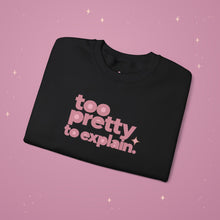 Too Pretty Crewneck