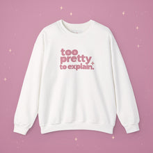 Too Pretty Crewneck