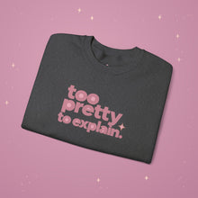 Too Pretty Crewneck