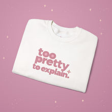 Too Pretty Crewneck