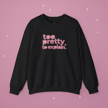 Too Pretty Crewneck
